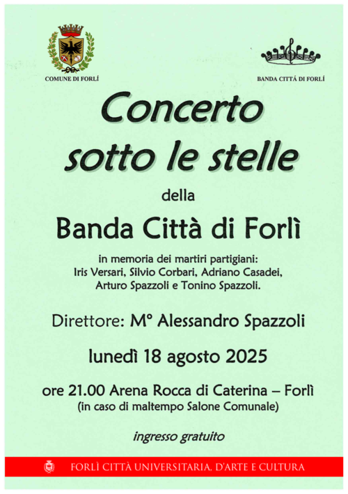 18 AGOSTO – CONCERTO – La Banda Citta’ di Forlì in       “Concerto sotto le Stelle” all’Arena di Caterina
