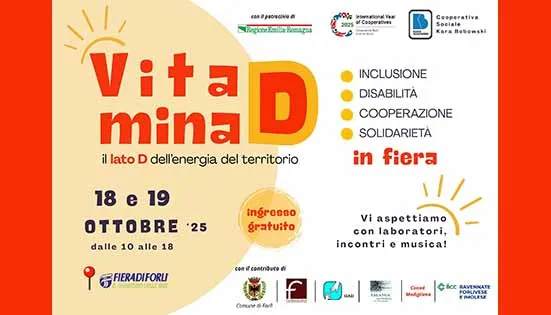 18 OTTOBRE – INCONTRO – Alla Fiera di Forli’ VITAMINA D  – INCLUSIONE – DISABILITA’ – COOPERAZIONE – SOLODARIETA’