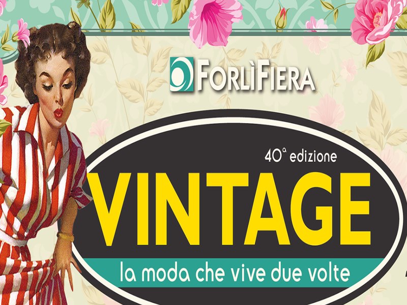 21 MARZO 2026 – EVENTI – Alla Fiera di Forlì la 40 Edizione di VINTAGE La Moda che vive 2 Volte