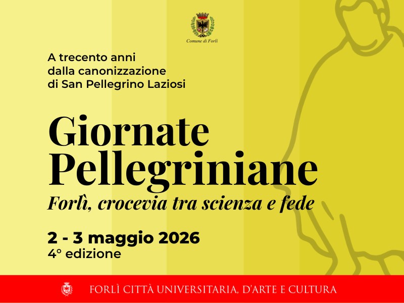 2 MAGGIO 2026 – GIORNATE PELLEGRINIANE – Forlì Crocevia fra Scienze e Fede