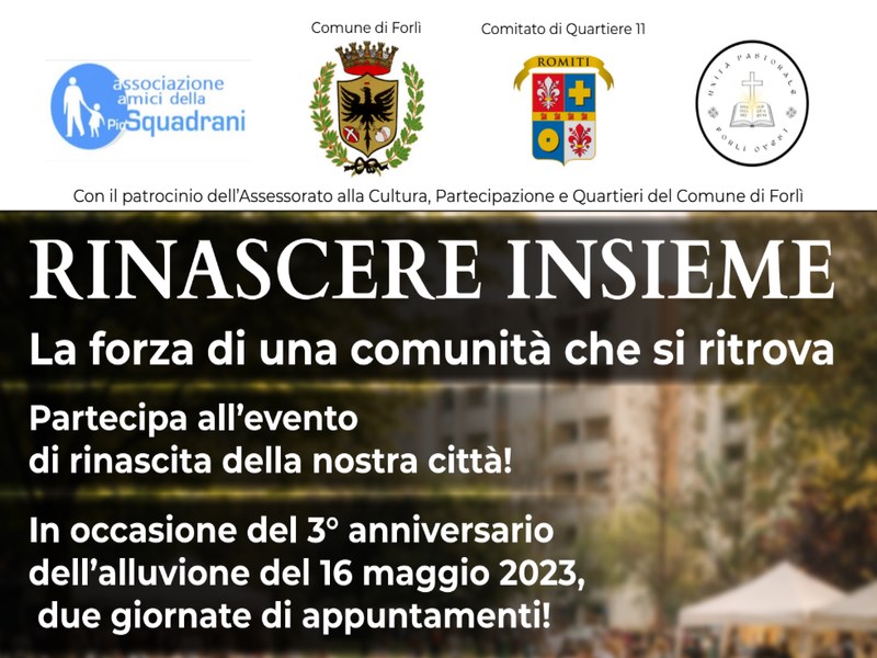 15 MAGGIO 2026 – EVENTO – Rinascere Insieme – La Forza di una Comunita’ che si ritrova – DAL 15 AL 16 Maggio ecco il Programma completo