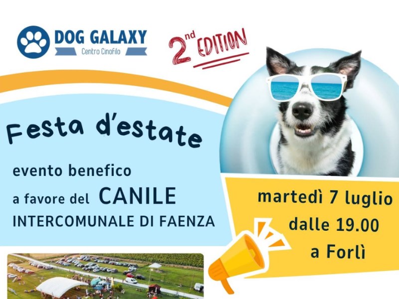 7 LUGLIO 2026 – Evento Benefico al Centro cinofilo Dog Galxy –  Festa d’Estate a favore del Canile intercomunale di Faenza
