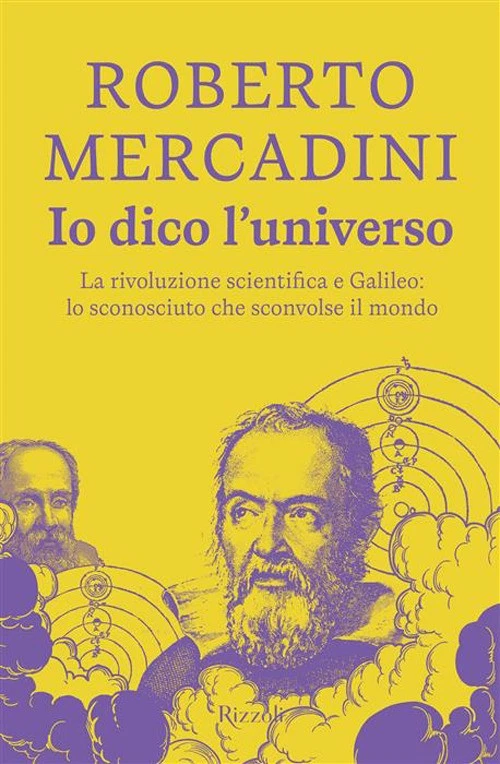 20 OTTOBRE 2026 – INCONTRI – Alla Biblioteca Saffi al via la Rassegna Basta un Libro per incontrarsi. Roberto Mercadini con “Io dico l’universo. La rivoluzione scientifica e Galileo: lo sconosciuto che sconvolse il mondo”
